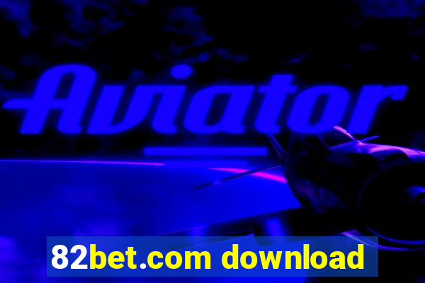 82bet.com download